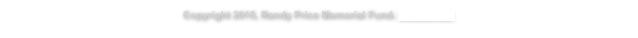 Copyright 2015, Randy Price Memorial Fund. Contact us!